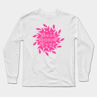 Best Mom Ever Dark Pink Long Sleeve T-Shirt